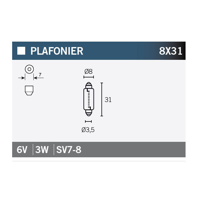 Bec plafoniera 8X31 VLAMP 14634 STANDARD LINE